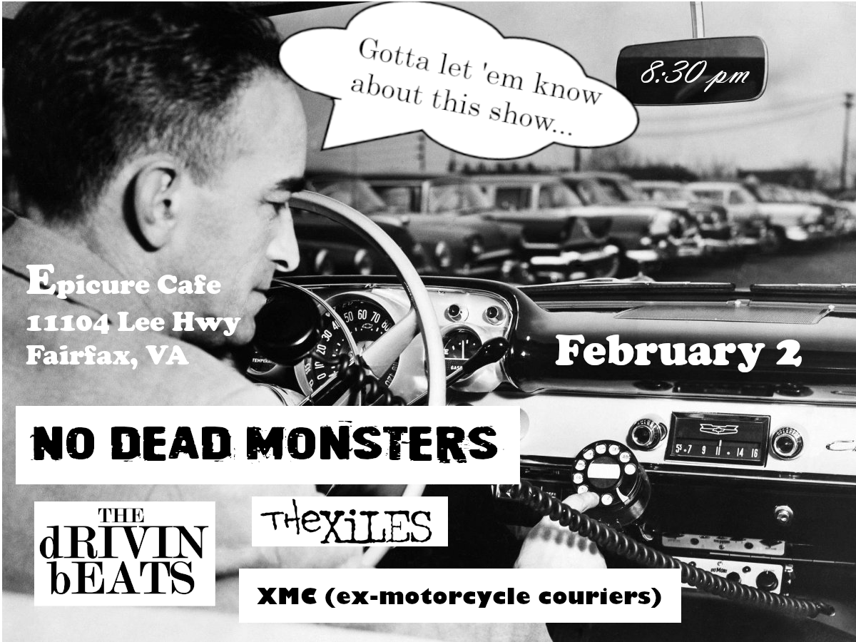 Epicure Cafe - No Dead Monsters, The Xiles, The Drivin Beats, XMC